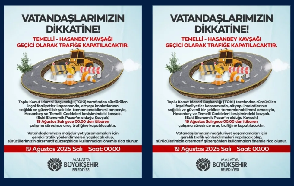 HASANBEY-TEMELLİ KAVŞAĞI GEÇİCİ OLARAK TRAFİĞE KATAPILACAKTIR!