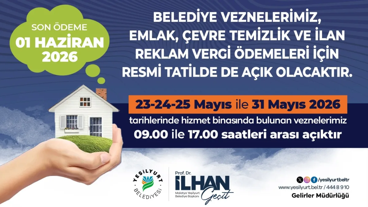 YEŞİLYURT BELEDİYESİ VEZNELERİ VERGİ ÖDEMELERİ İÇİN RESMİ TATİLDE AÇIK OLACAK