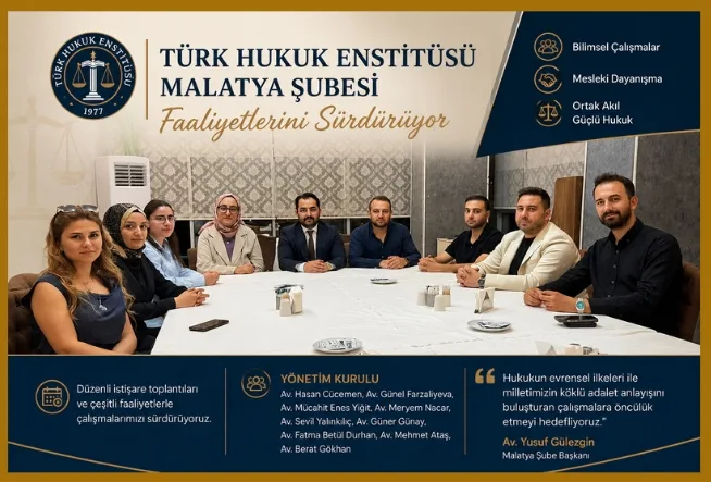Türk Hukuk Enstitüsü Malatya Şubesi Çalışmalarını Sürdürüyor