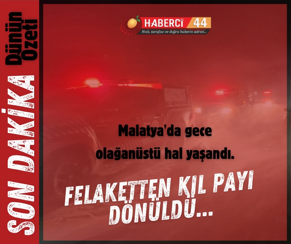 Malatya'da Dün Gece Uyumadı!Neler oldu?