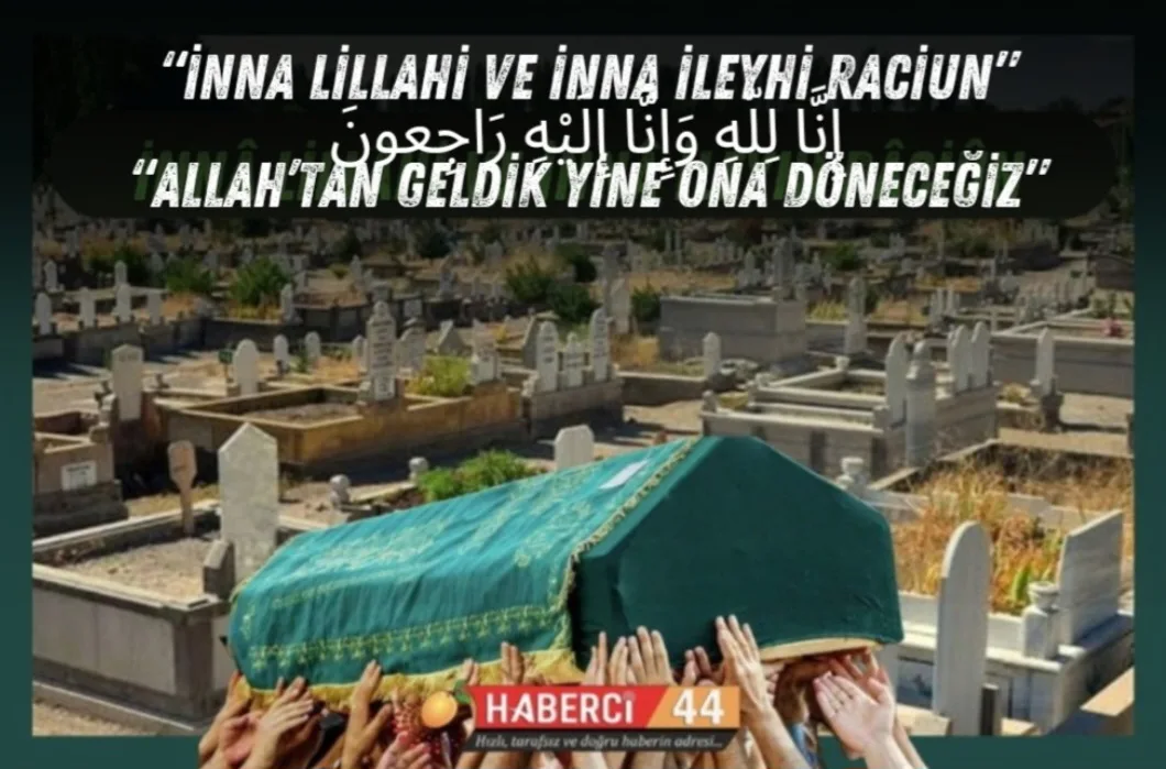 15.06.2025 Malatya'da Vefat Edenler