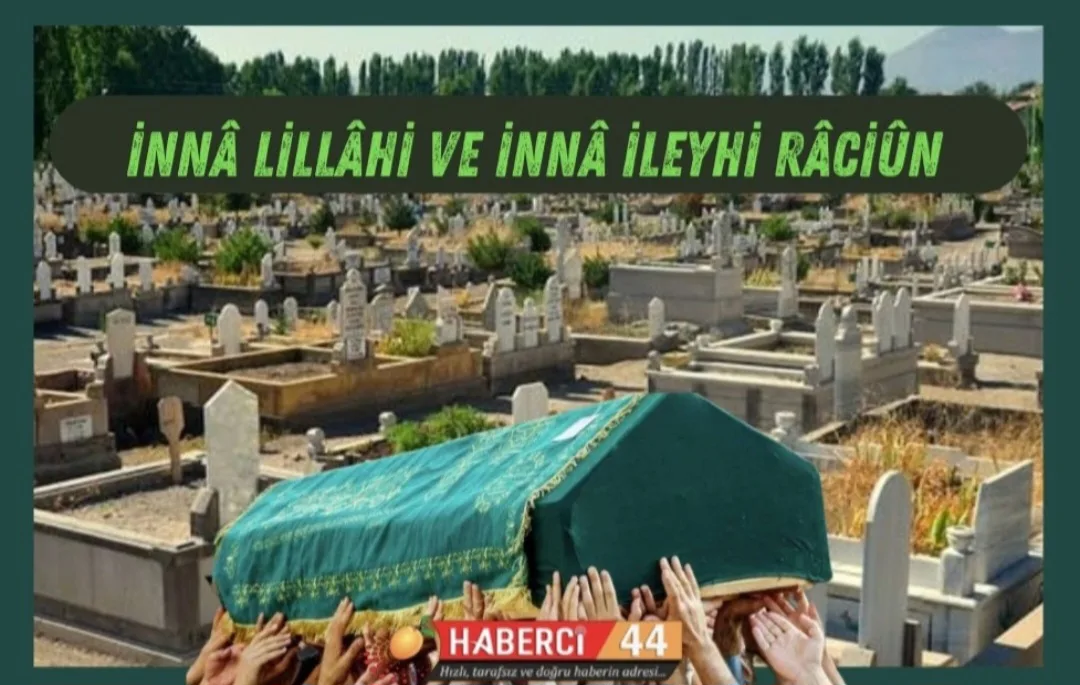 16.07.2025 Malatya'da Vefat Edenler