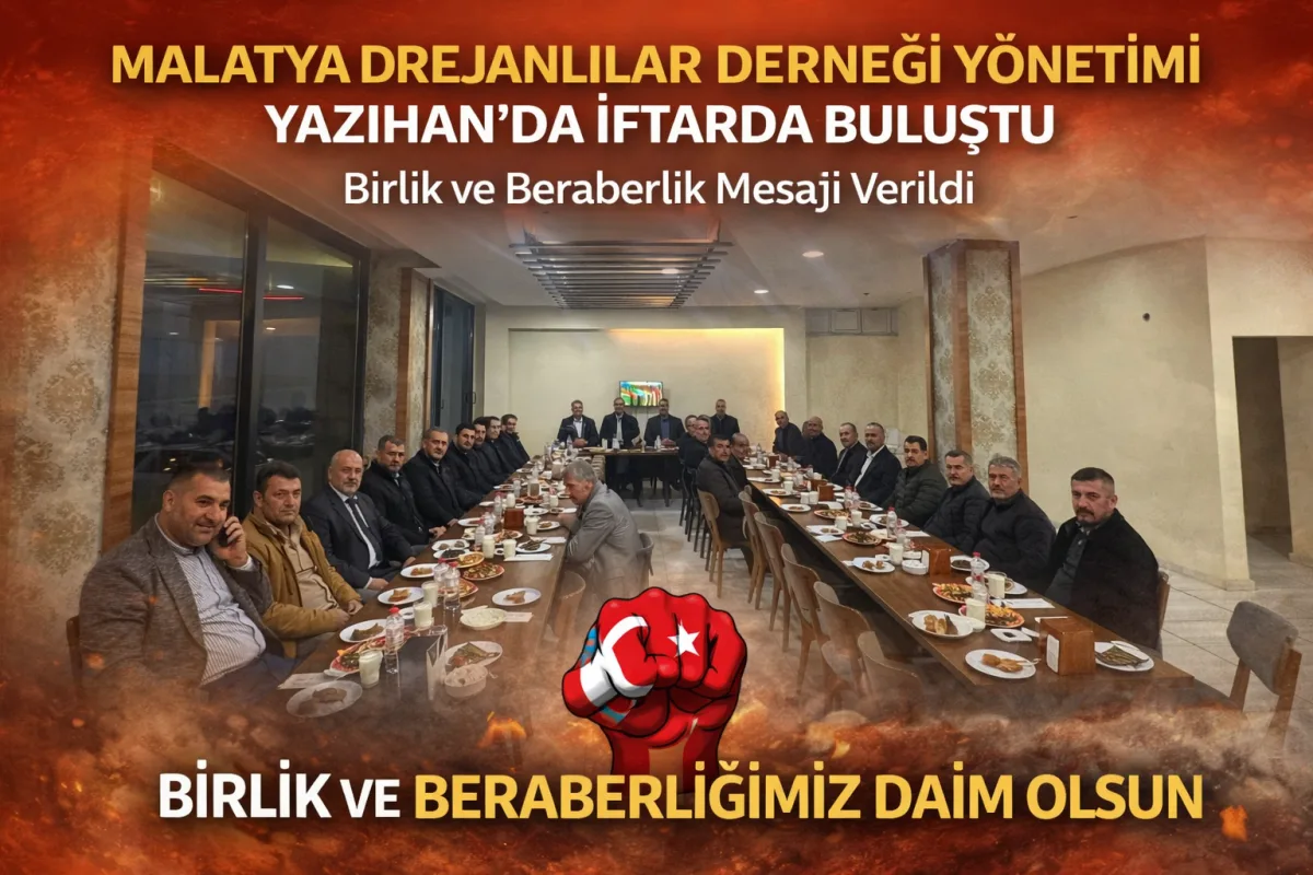 Malatya Drejanlar Derneği’nden Birlik ve Beraberlik Mesajı