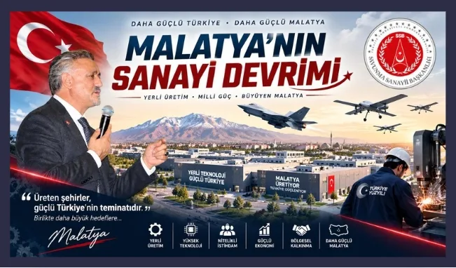 Malatya'nın sanayi devrimi: Hedef yüksek teknoloji üretimi